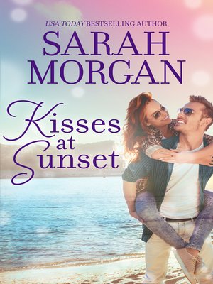 cover image of Kisses At Sunset/Gift of a Family/Worth the Risk